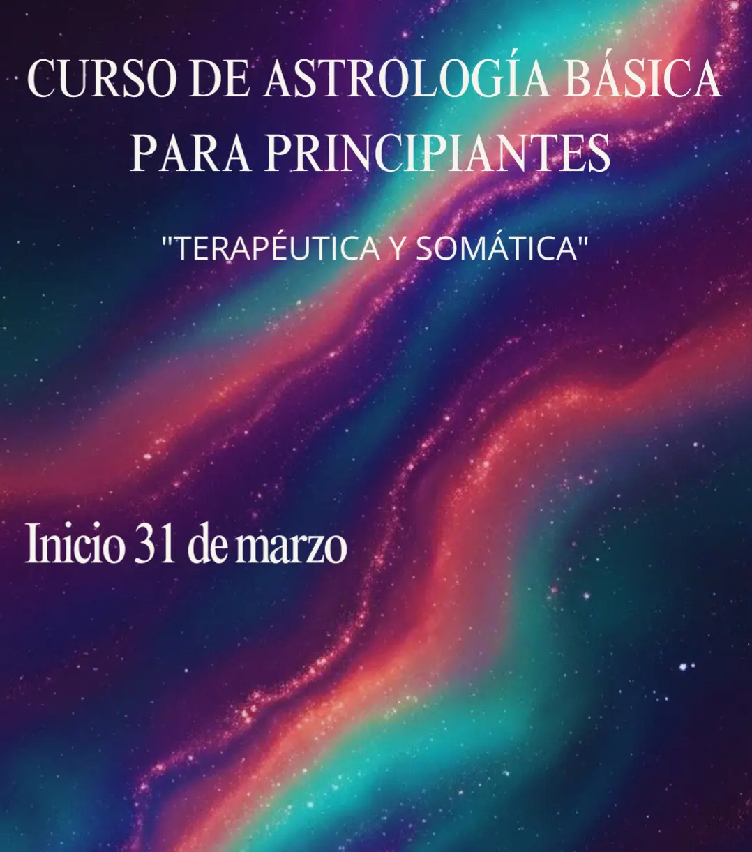 Curso Astrología Básica para principiantes – Terapéutica y Somática – MARZO 2026 Curso Astrología Básica para principiantes - Terapéutica y Somática - MARZO 2026